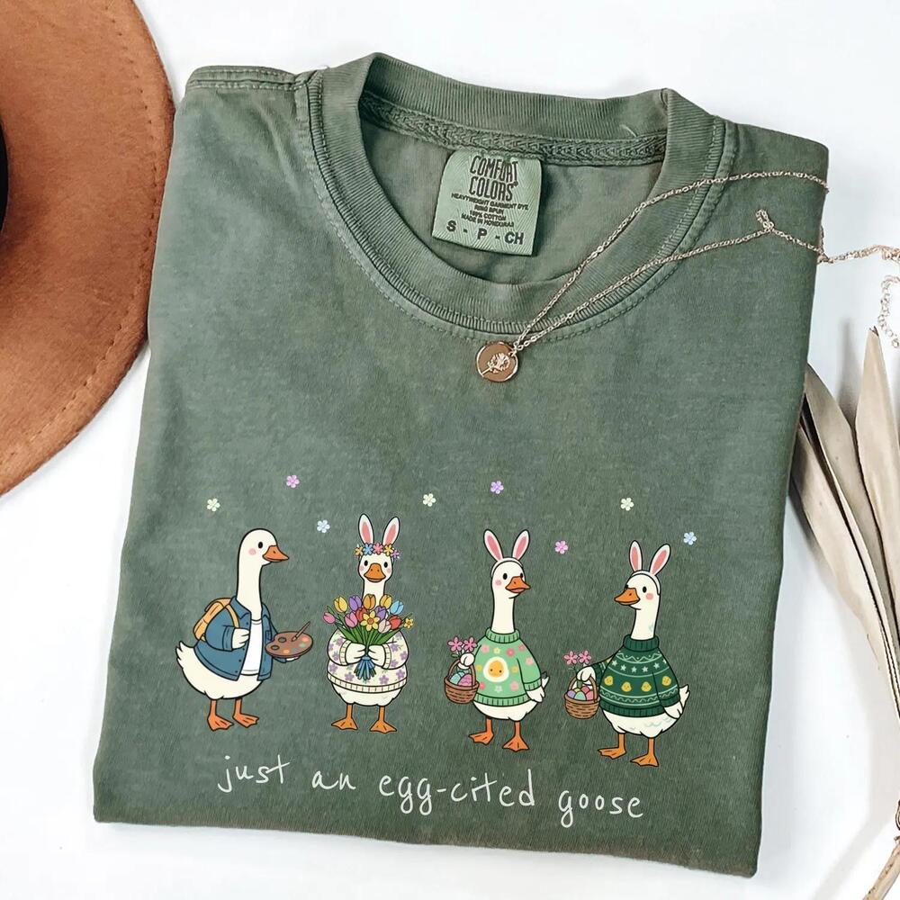 Just An Egg-Cited Goose Easter Tshirt Happy Easter Shirt
